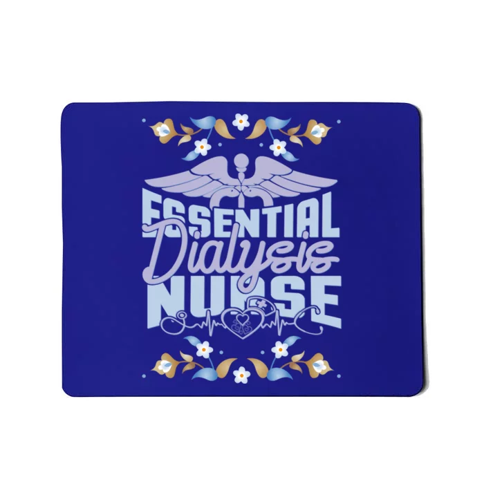 Floral Nephrology Nurse With Quote Essential Dialysis Nurse Gift Mousepad