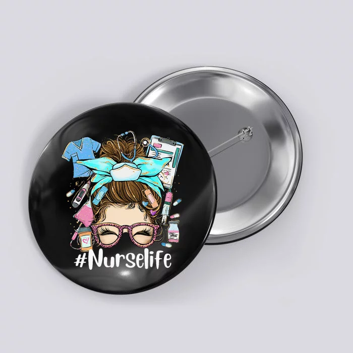 Funny NurseLife Nurse Button