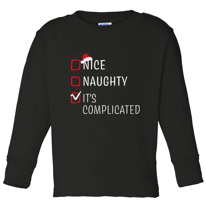 Funny Nice Naughty Its Complicated Christmas Family Pajama Gift Toddler Long Sleeve Shirt