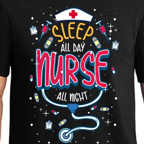 Fun Nurse Night Shift Cute Gift I Sleep All Day Nurse All Night Pajama Set