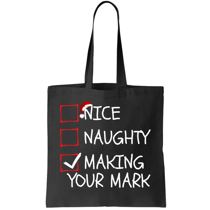 Funny Nice Naughty Making Your Mark Funny Christmas Check List Funny Nice Tote Bag