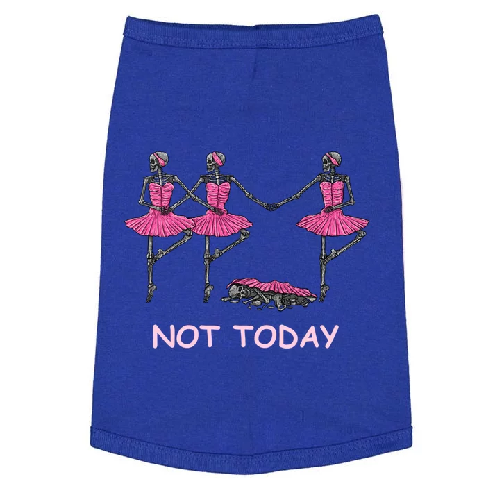 Funny Nope Not Today Lazy Ballerinas Skeleton Great Gift Doggie Tank