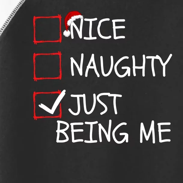 Funny Nice Naughty Just Being Me Funny Christmas Check List Funny Naughty List Toddler Fine Jersey T-Shirt