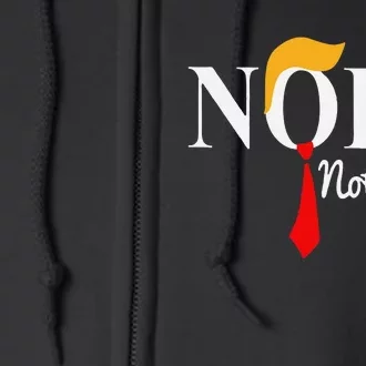 Funny Nope Not Again Funny Trump Full Zip Hoodie