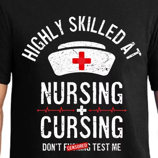 Funny Nurse Nursing And Cursing Highly Skilled Dont Test Me Gift Pajama Set