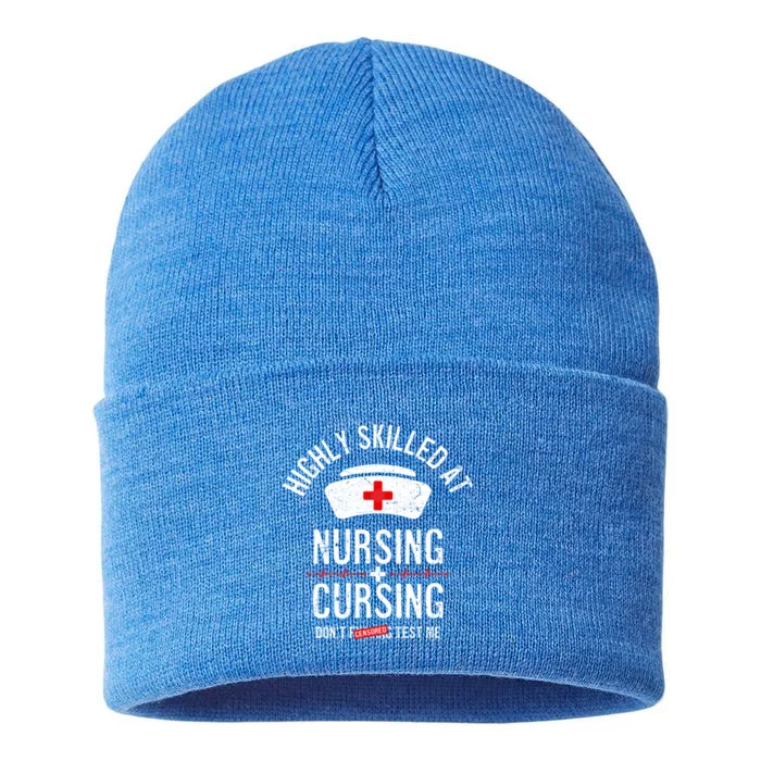 Funny Nurse Nursing And Cursing Highly Skilled Dont Test Me Gift Sustainable Knit Beanie