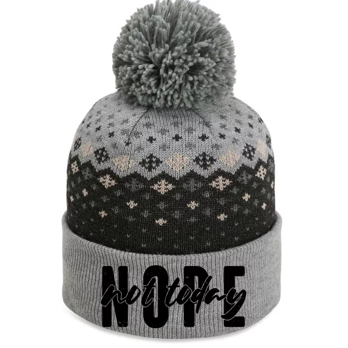 Funny NOPE Not Today The Baniff Cuffed Pom Beanie