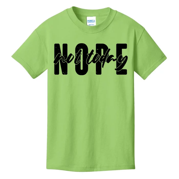 Funny NOPE Not Today Kids T-Shirt