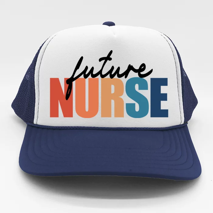 Future Nurse Nursing Student Cool Gift Trucker Hat