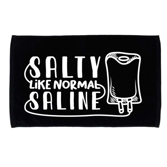 Funny Nurse Nursing Salty Like Normal Saline Therapist Gift Microfiber Hand Towel