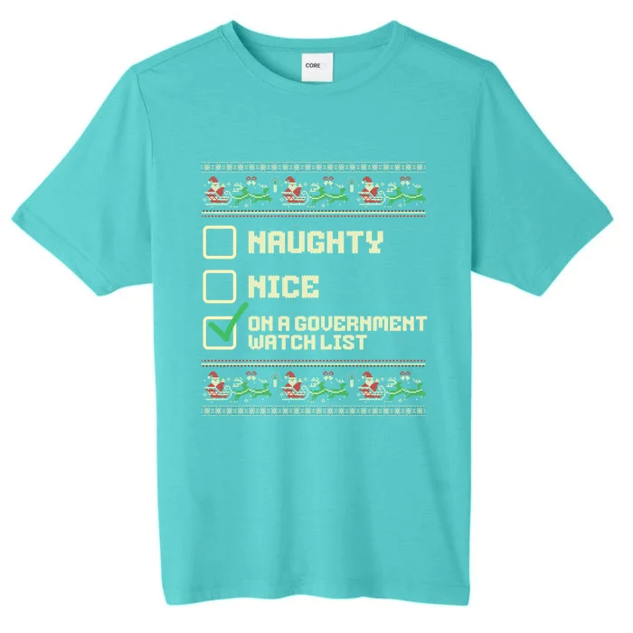 Funny Naughty Nice On A Governt Watch List Christmas Xmas Funny Gift ChromaSoft Performance T-Shirt