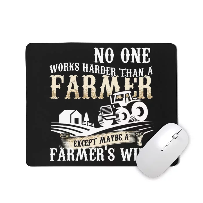 Funny No One Works Harder Than A Farmer Wife Tractor Farm Mousepad