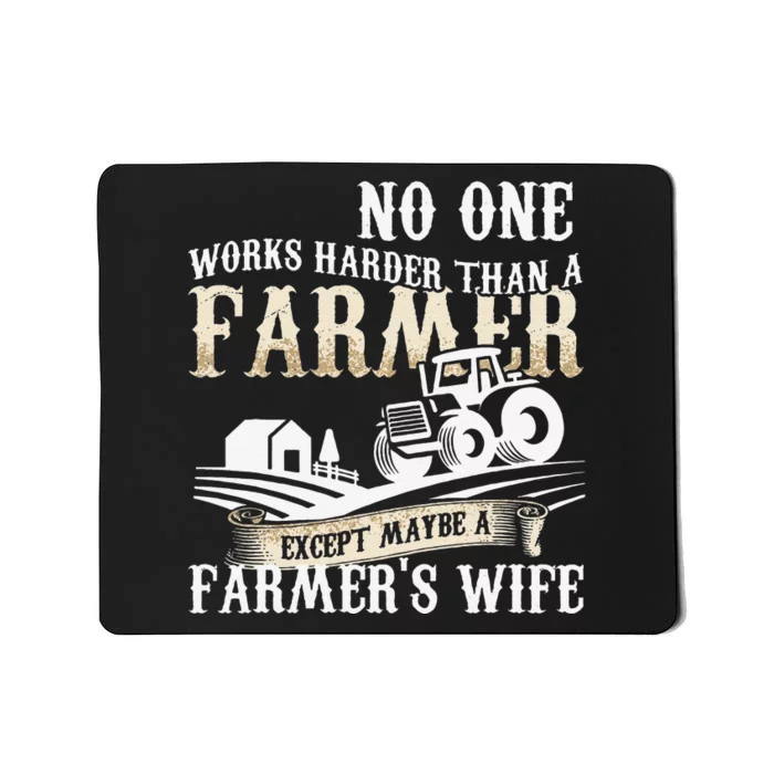 Funny No One Works Harder Than A Farmer Wife Tractor Farm Mousepad