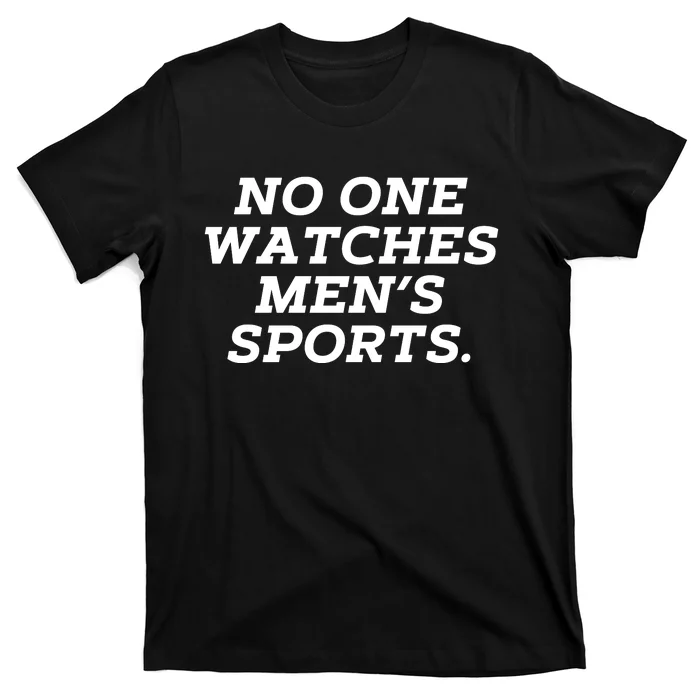 Funny No One Watches M.E.N.S Sports T-Shirt