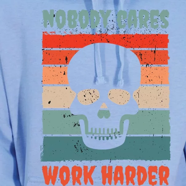 Funny No One Cares Work Harder Meme Nobody Cares Work Harder Quote Shirt Unisex Surf Hoodie