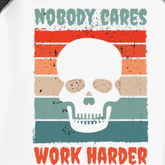 Funny No One Cares Work Harder Meme Nobody Cares Work Harder Quote Shirt Infant Baby Jersey Bodysuit