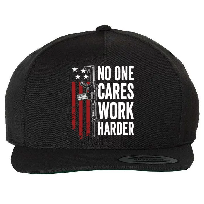 Funny No One Cares Work Harder Meme Nobody Cares Work Harder Motivation Shirt Wool Snapback Cap