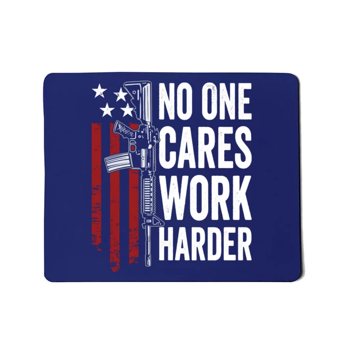 Funny No One Cares Work Harder Meme Nobody Cares Work Harder Motivation Shirt Mousepad