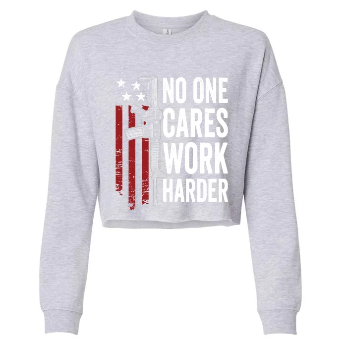 Funny No One Cares Work Harder Meme Nobody Cares Work Harder Motivation Shirt Cropped Pullover Crew