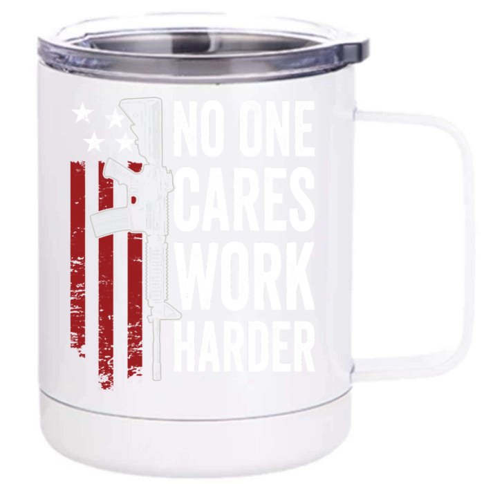 Funny No One Cares Work Harder Meme Nobody Cares Work Harder Motivation Shirt Front & Back 12oz Stainless Steel Tumbler Cup