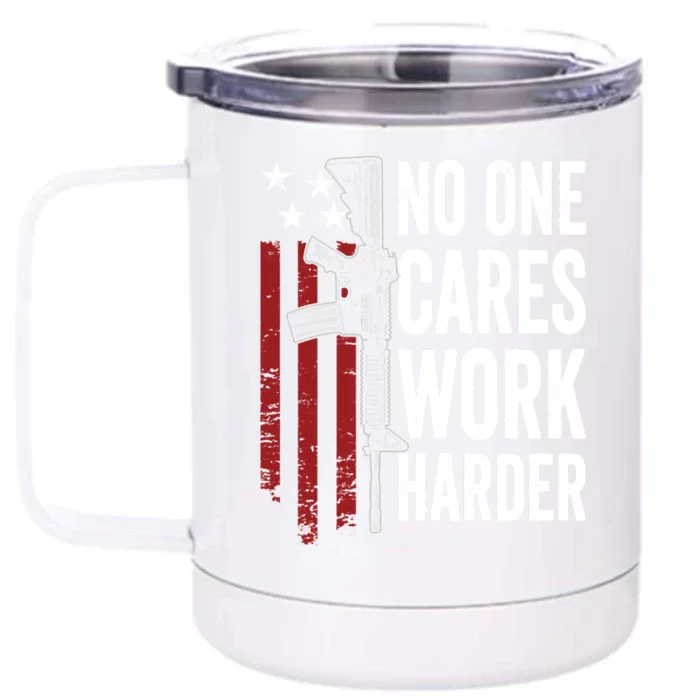 Funny No One Cares Work Harder Meme Nobody Cares Work Harder Motivation Shirt Front & Back 12oz Stainless Steel Tumbler Cup