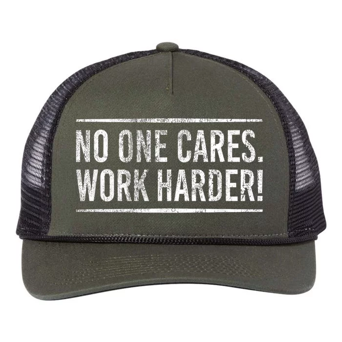 Funny No One Cares Work Harder Meme Nobody Cares Work Harder Motivation Shirt Retro Rope Trucker Hat Cap