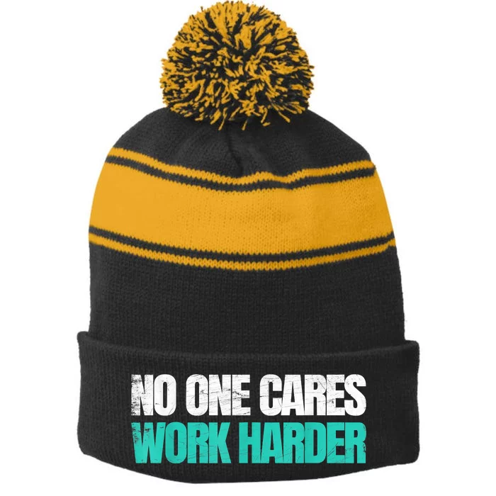 Funny No One Cares Work Harder Meme No One Cares Work Harder Motivational Quote Stripe Pom Pom Beanie