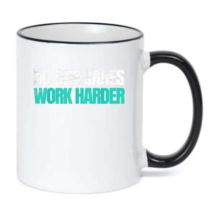 Funny No One Cares Work Harder Meme No One Cares Work Harder Motivational Quote Black Color Changing Mug