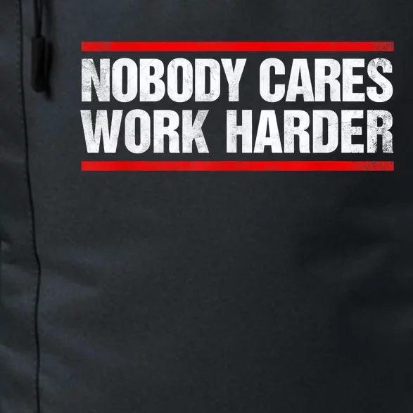 Funny No One Cares Work Harder Meme No One Cares Work Harder Motivational Quote Daily Commute Backpack