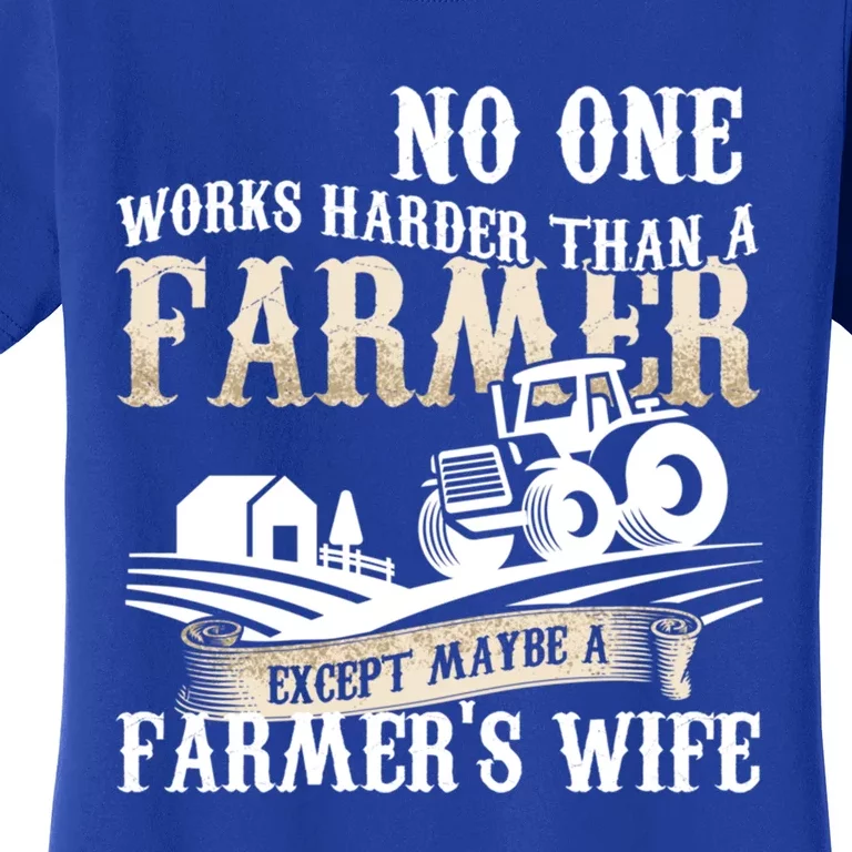 Funny No One Works Harder Than A Farmer Wife Tractor Farm Gift Women's T-Shirt