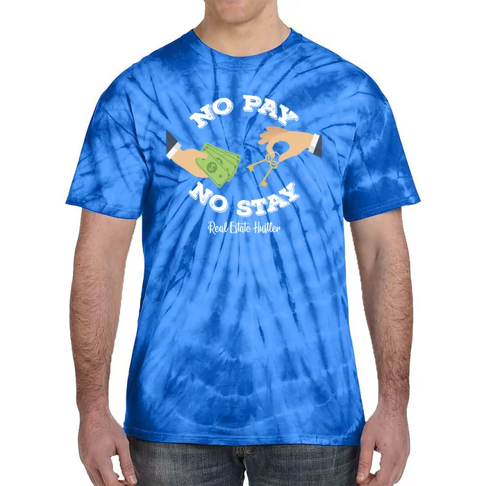 Funny No Pay No Stay Landlord Pay Me Real Estate Investor Gift Tie-Dye T-Shirt