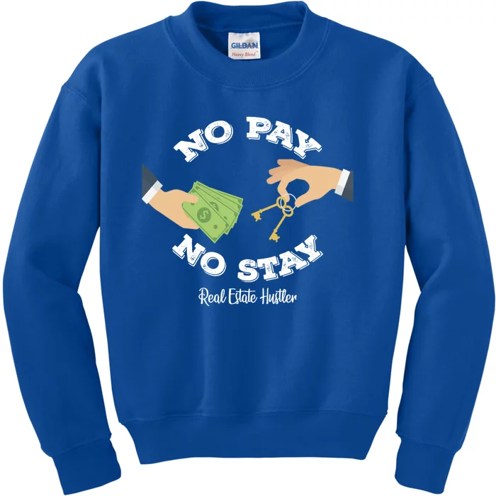 Funny No Pay No Stay Landlord Pay Me Real Estate Investor Gift Kids Sweatshirt