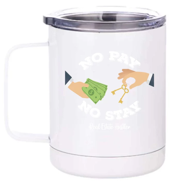 Funny No Pay No Stay Landlord Pay Me Real Estate Investor Gift Front & Back 12oz Stainless Steel Tumbler Cup