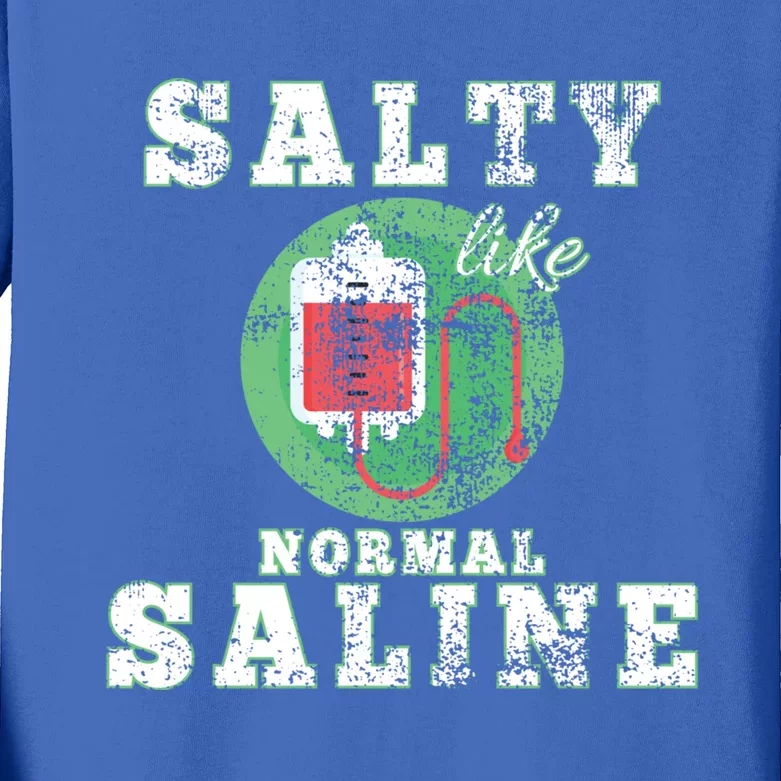 Funny Nursing Pun Nurse Salty Like Normal Saline Gift Kids Long Sleeve Shirt