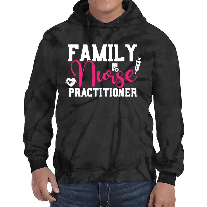 Family Nurse Practitioner FNP Family Nursing Student Gifts Tie Dye Hoodie