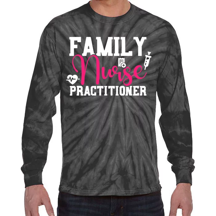 Family Nurse Practitioner FNP Family Nursing Student Gifts Tie-Dye Long Sleeve Shirt