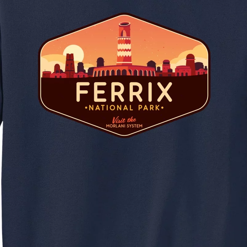 Ferrix National Park Visit The Morlani System! Tall Sweatshirt