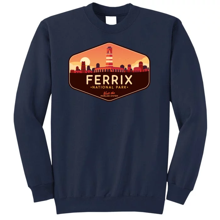 Ferrix National Park Visit The Morlani System! Tall Sweatshirt