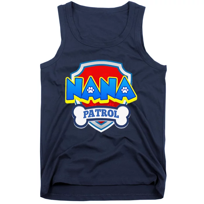 Funny Nana Patrol Dog Funny Gift Birthday Party Tank Top