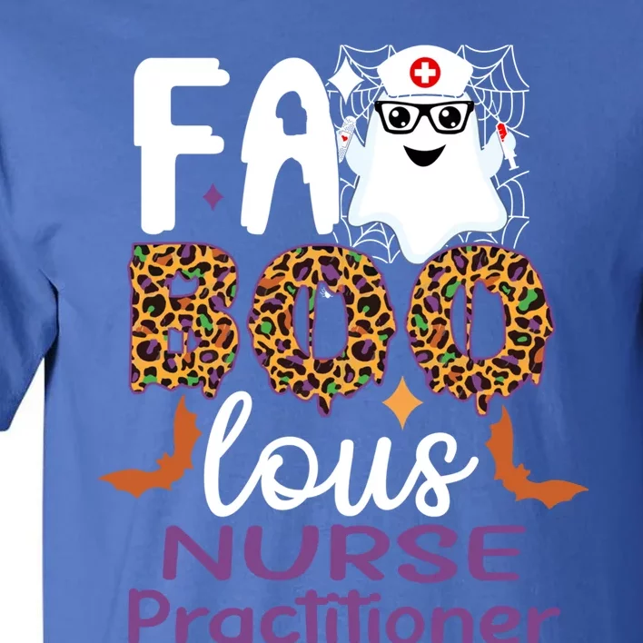 Faboolous Nurse Practitioner Halloween Funny For Nursing Cool Gift Tall T-Shirt