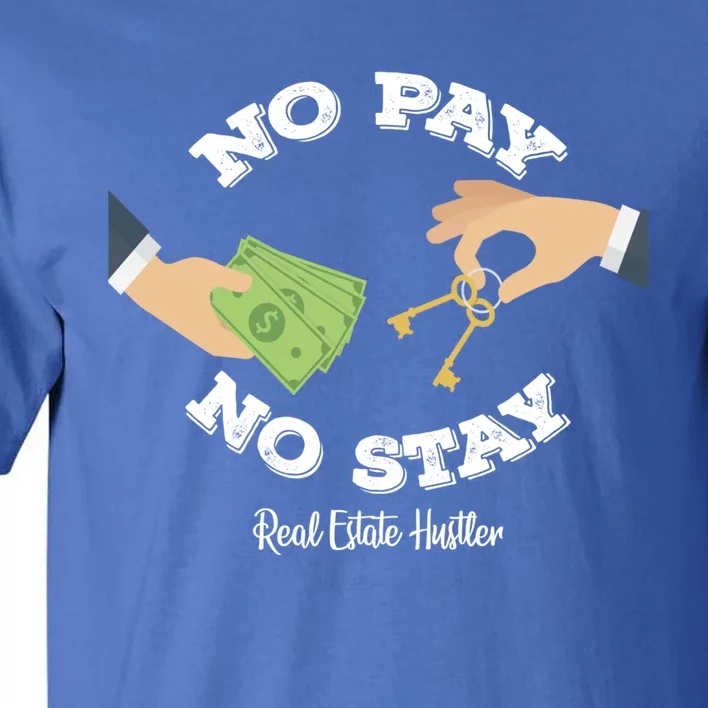 Funny No Pay No Stay Landlord Pay Me Real Estate Investor Gift Tall T-Shirt