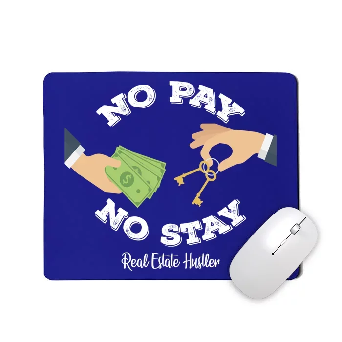 Funny No Pay No Stay Landlord Pay Me Real Estate Investor Gift Mousepad