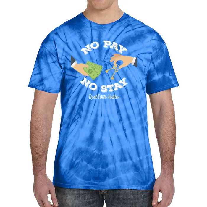 Funny No Pay No Stay Landlord Pay Me Real Estate Investor Cool Gift Tie-Dye T-Shirt