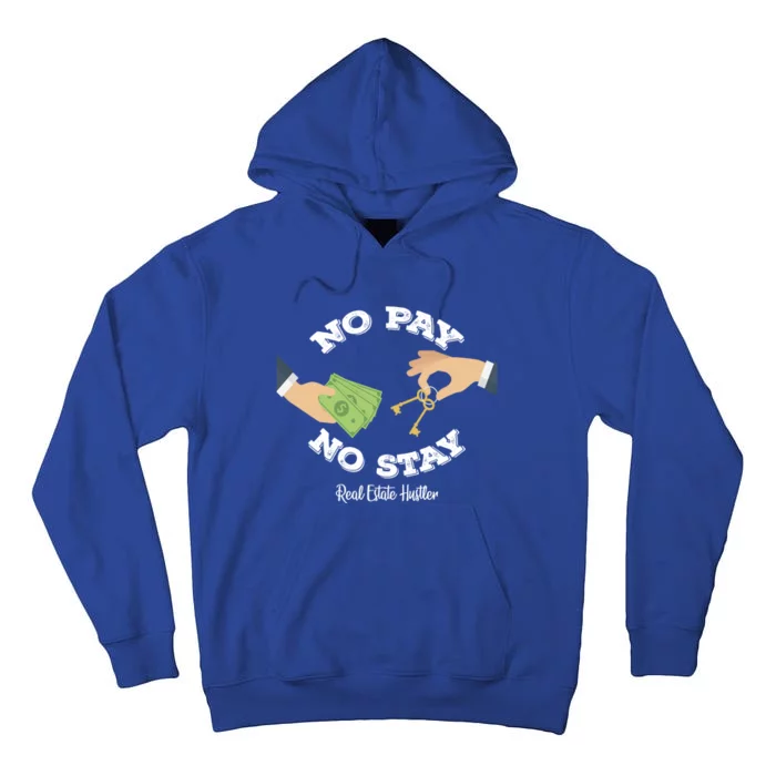 Funny No Pay No Stay Landlord Pay Me Real Estate Investor Cool Gift Tall Hoodie