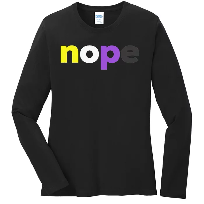 Funny Nonbinary Pride nope Nonbinary LGBTQ Enby Flag Ladies Long Sleeve Shirt