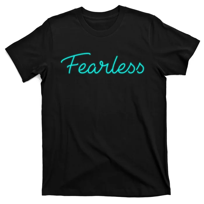 Fearless Neon Quote T-Shirt