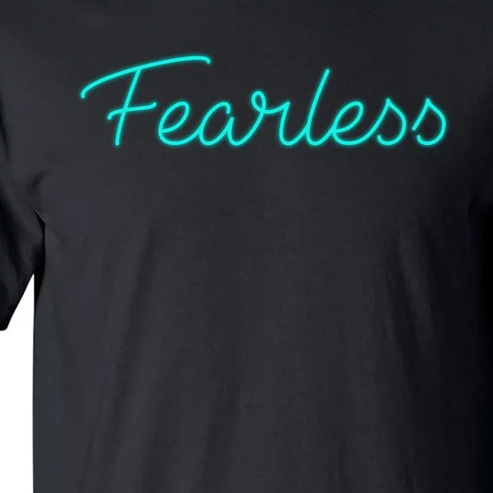 Fearless Neon Quote Tall T-Shirt