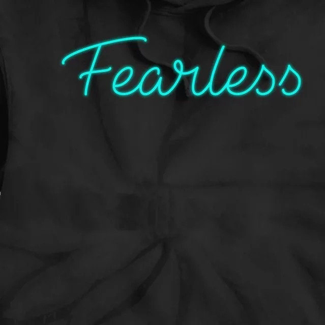 Fearless Neon Quote Tie Dye Hoodie