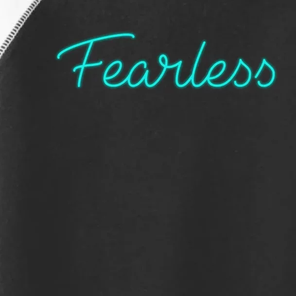 Fearless Neon Quote Toddler Fine Jersey T-Shirt