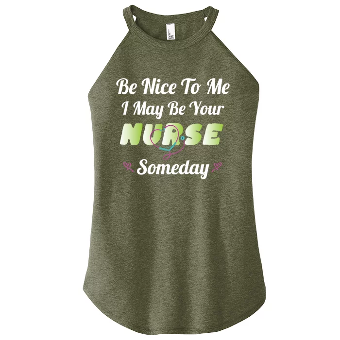 Funny Nurse Quote I May Be Your Nurse Someday Stethoscope Funny Gift Women’s Perfect Tri Rocker Tank